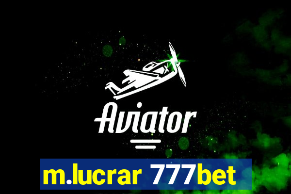 m.lucrar 777bet